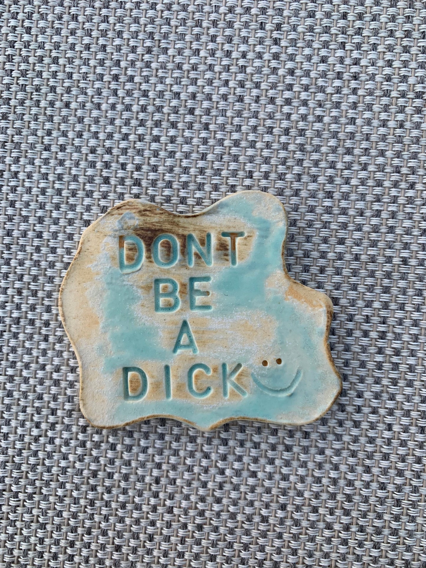 Don’t Be a Dick Magnet Ceramic Handmade